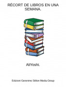 AliYoshi. - R&Eacute;CORT DE LIBROS EN UNA SEMANA.