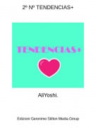 AliYoshi. - 2&ordm; N&ordm; TENDENCIAS+