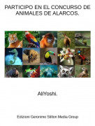 AliYoshi. - PARTICIPO EN EL CONCURSO DE ANIMALES DE ALARCOS.