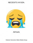 AliYoshi. - NECESITO AYUDA.