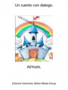 AliYoshi. - Un cuento con dialogo.