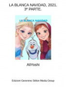 AliYoshi - LA BLANCA NAVIDAD, 2021.3&ordm; PARTE.