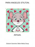 AliYoshi. - PARA ANGELES STILTON.