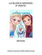 AliYoshi. - LA BLANCA NAVIDAD.4&ordm; PARTE.