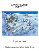 Topolinetta04! - MISSIONE NATALE! (PARTE 1)