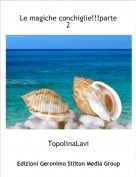 TopolinaLavi - Le magiche conchiglie!!!parte 2