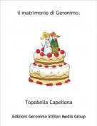 Topobella Capellona - il matrimonio di Geronimo.