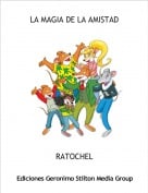 RATOCHEL - LA MAGIA DE LA AMISTAD