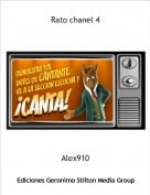 Alex910 - Rato chanel 4