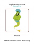 Willirat - le g&eacute;nie fantaisiquehors s&eacute;rie