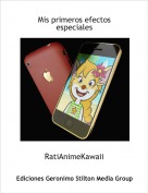 RatiAnimeKawaii - Mis primeros efectos especiales