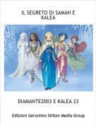 DIAMANTE2003 E KALEA 23 - IL SEGRETO DI SAMAH E KALEA