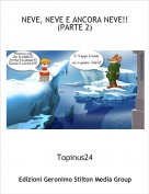 Topinus24 - NEVE, NEVE E ANCORA NEVE!!(PARTE 2)