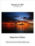 Reportero Stilton - Dream is Life!-----1------