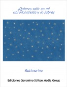 Ratimarina - &iquest;Quieres salir en mi libro?Contesta y lo sabr&aacute;s
