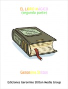 Geronimo Stilton - EL LIBRO M&Aacute;GICO(segunda parte)