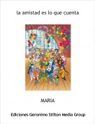 MARIA - la amistad es lo que cuenta