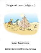 Super Topo Ciccio - Viaggio nel tempo in Egitto 2