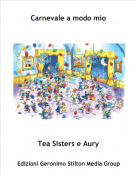 Tea Sisters e Aury - Carnevale a modo mio