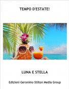 LUNA E STELLA - TEMPO D'ESTATE!
