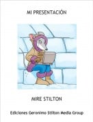 MIRE STILTON - MI PRESENTACI&Oacute;N