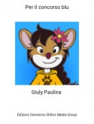 Giuly.Paulina - Per il concorso blu