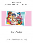 Giuly.Paulina - Tea SistersIL MANUALE DEI CUCCIOLI