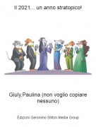 Giuly.Paulina (non voglio copiare nessuno) - Il 2021... un anno stratopico!