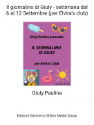 Giuly.Paulina - Il giornalino di Giuly - settimana dal 6 al 12 Settembre (per Elvira's club)