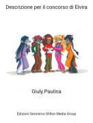 Giuly.Paulina - Descrizione per il concorso di Elvira