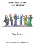 Giuly.Paulina - Quattro mesi sul sito: super concorso!