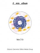 tea 3 b - il mio album