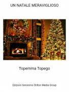 Topemma Topego - UN NATALE MERAVIGLIOSO