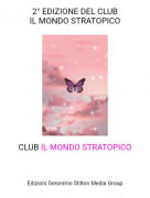 CLUB IL MONDO STRATOPICO - 2&deg; EDIZIONE DEL CLUBIL MONDO STRATOPICO