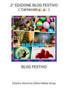 BLOG FESTIVO - 2&deg; EDIZIONE BLOG FESTIVO（Carnevale🎉🎉）
