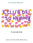 Il club del bri&egrave; - Un nuovo libro su...