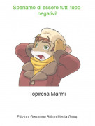 Topiresa Marmi - Speriamo di essere tutti topo-negativi!