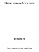 Ludotopica - Il tesoro nascosto (prima parte)