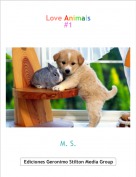 M. S. - Love Animals#1