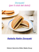 Rattella Rattin Dorayaki - Dorayaki (per il club dei dolci)