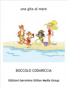 BOCCOLO CODARICCIA - una gita al mare