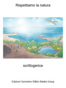 scrittogerice - Rispettiamo la natura