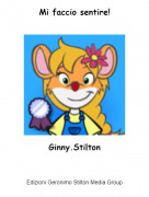 Ginny.Stilton - Mi faccio sentire!
