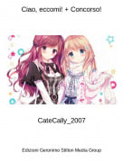 CateCally_2007 - Ciao, eccomi! + Concorso!