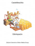 Edotopazio - Castelteschio