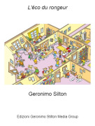 Geronimo Silton - L'&eacute;co du rongeur
