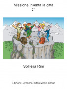 Solilena Rini - Missione inventa la citt&agrave;2&deg;
