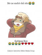 Solilena Rini😭😭😭😭💔💔💔💔 - Me ne andr&ograve; dal sito😭😭