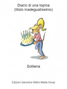 Solilena - Diario di una topina(titolo inadeguatissimo)