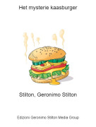 Stilton, Geronimo Stilton - Het mysterie kaasburger